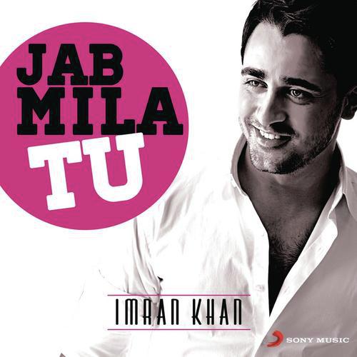 Jab Mila Tu: Imran Khan Vishal &amp; Shekhar MP3 Download